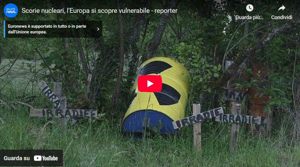 Scorie nucleari, l’Europa si scopre vulnerabile – reporter